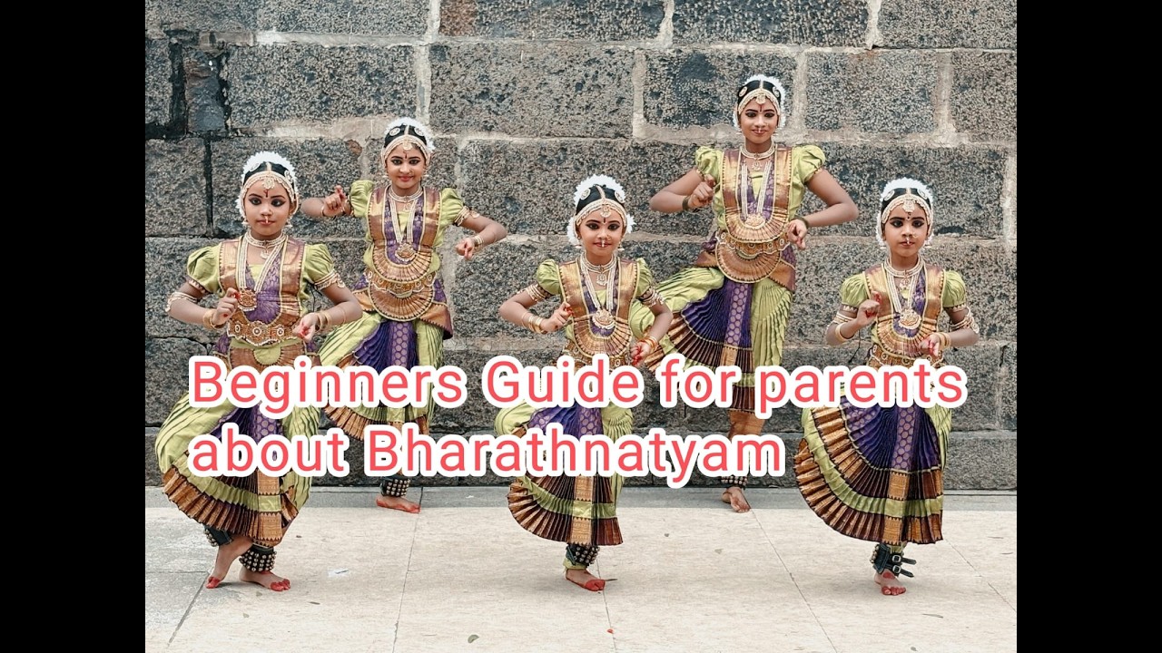 BEGINNER GUIDE FOR PARENTS| BHARATHNATYAM