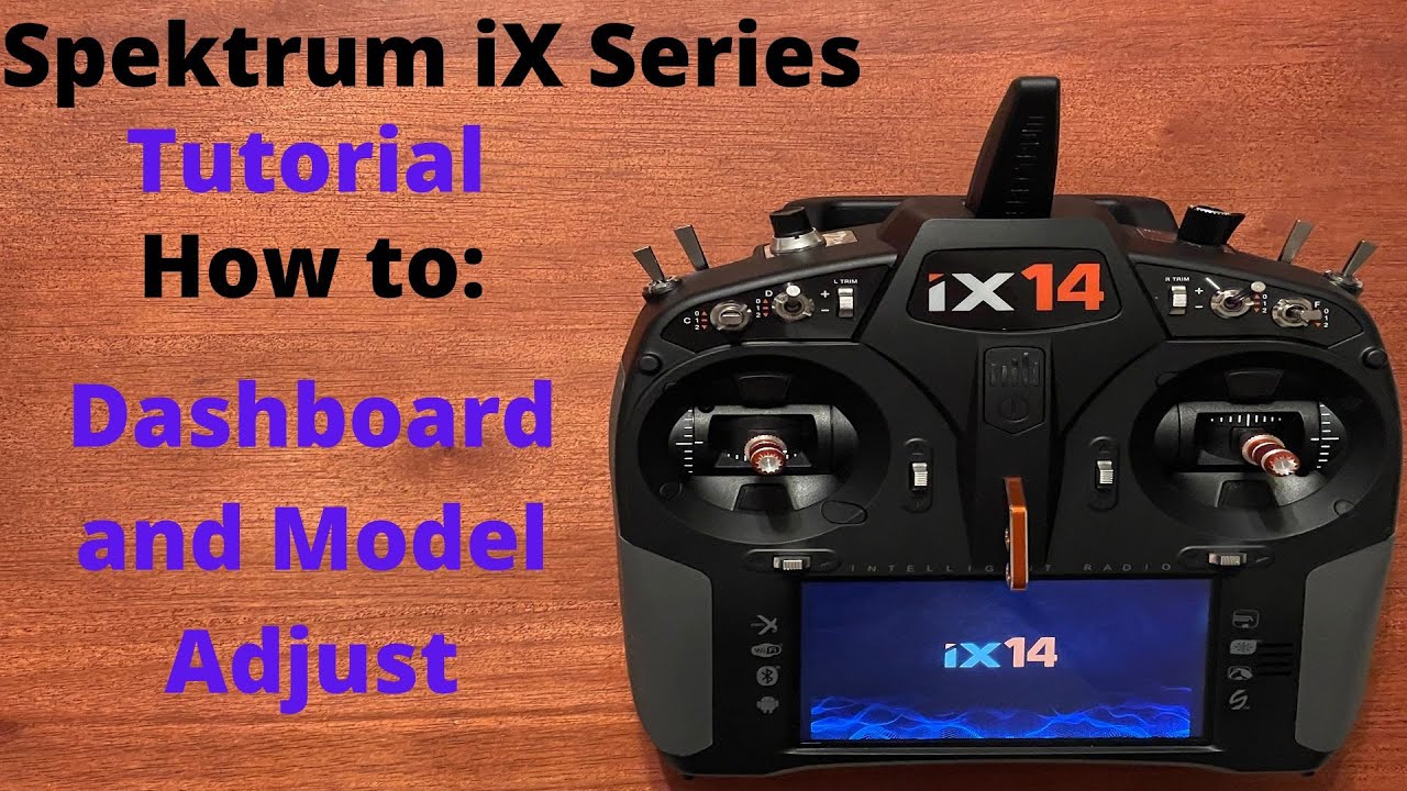Spektrum iX Setup: Start to Finish Tutorial - Dashboard and Model Adjust