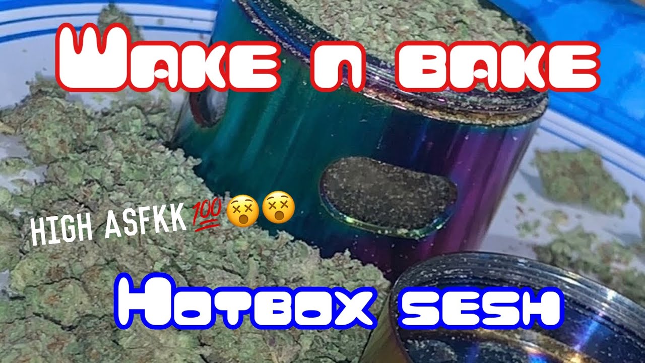 Wake n Bake Hotbox Sesh