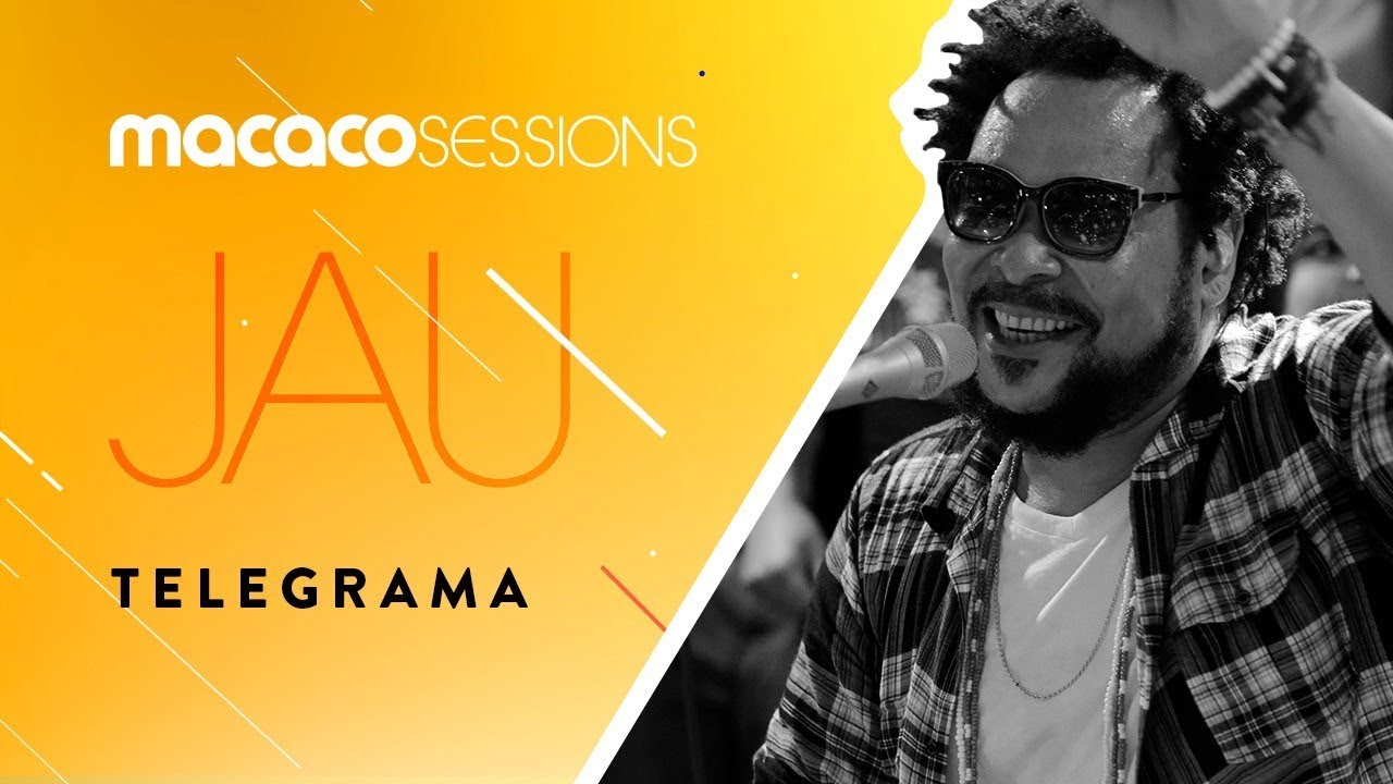 Jau - Telegrama | Macaco Sessions (Ao Vivo)