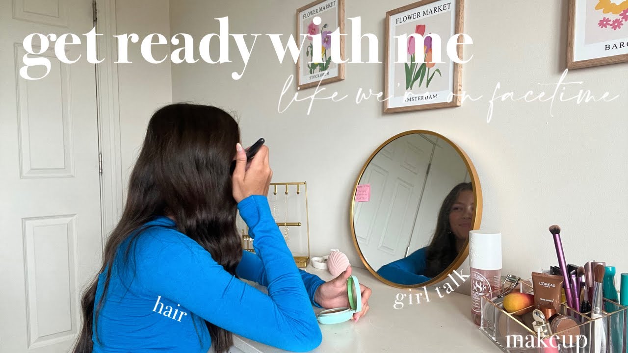 GET READY WITH ME *like we're on facetime* | makeup routine, life updates, + girl talk