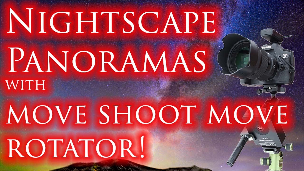 Astro panorama with Move Shoot Move rotator!