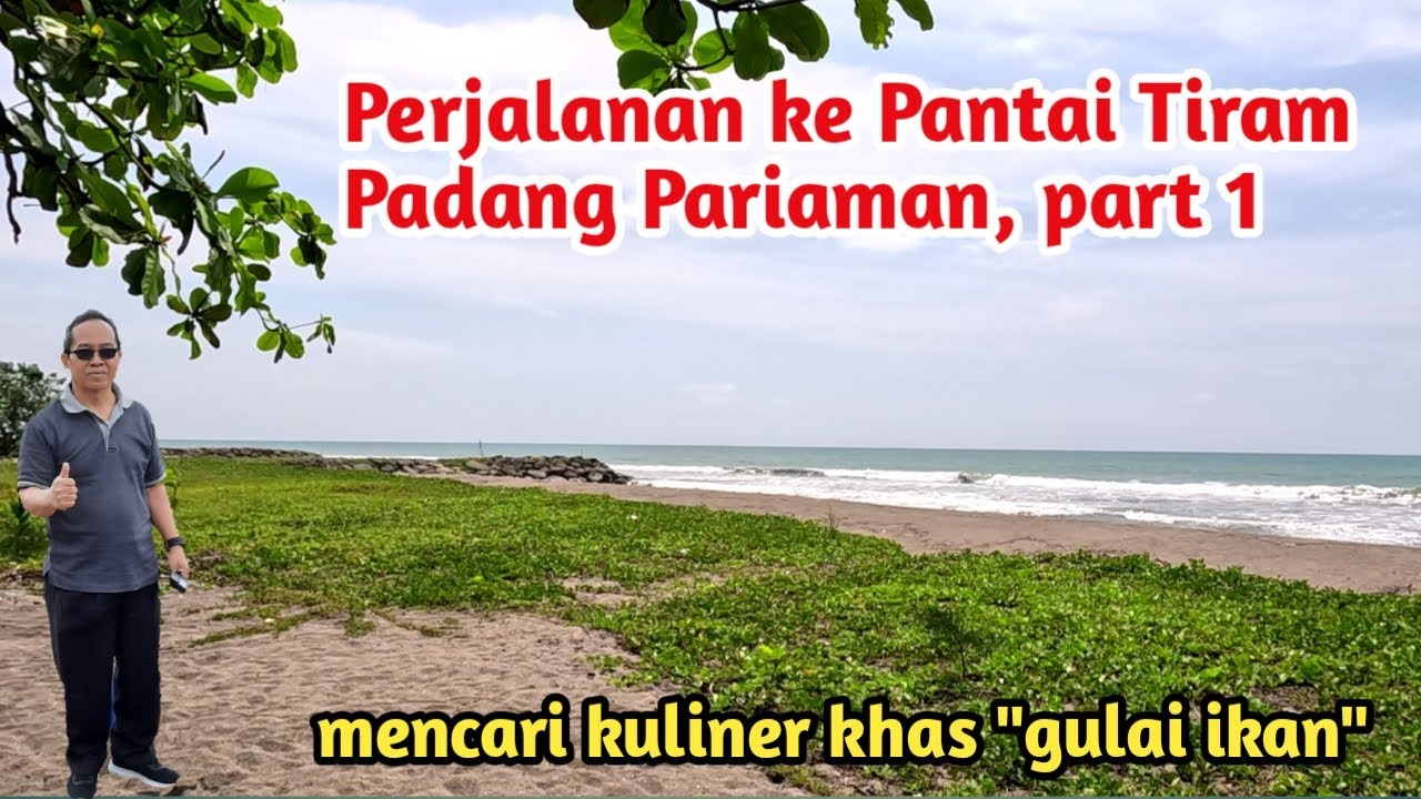 Perjalanan ke Pantai Tiram Padang Pariaman Part 1