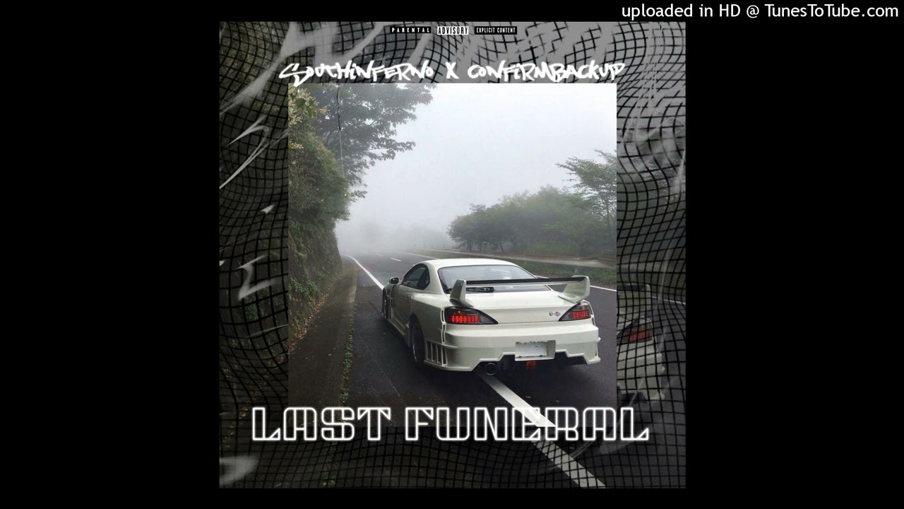 SOUTHINFERNO X CONFIRMBACKUP - LAST FUNERAL