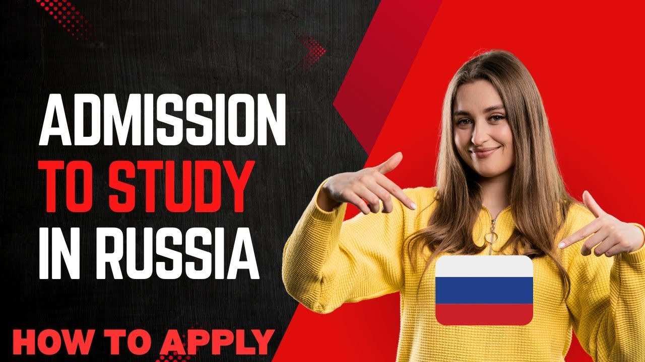 How to Gain Admission to Study in Russia in 2025 | Application guide