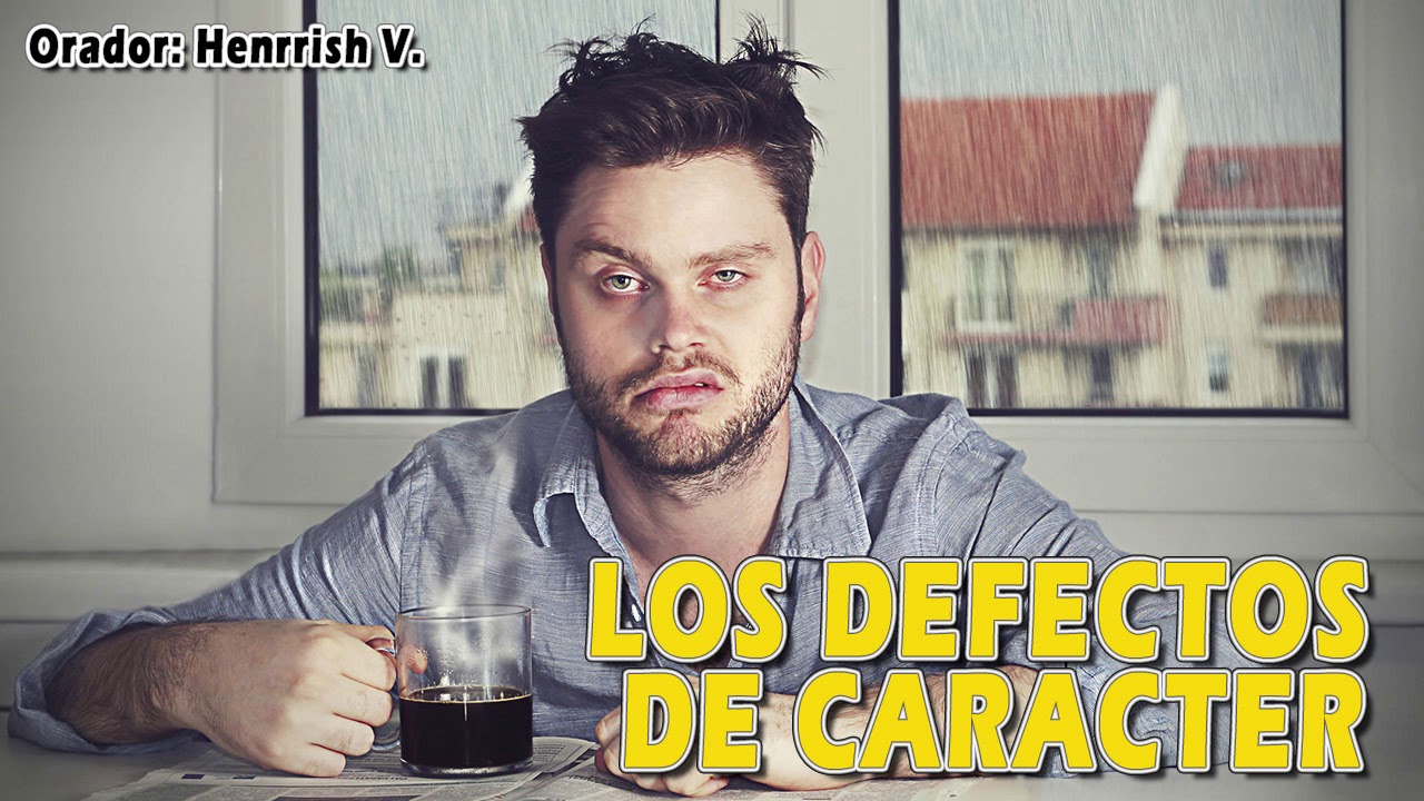 Los defectos de caracter
