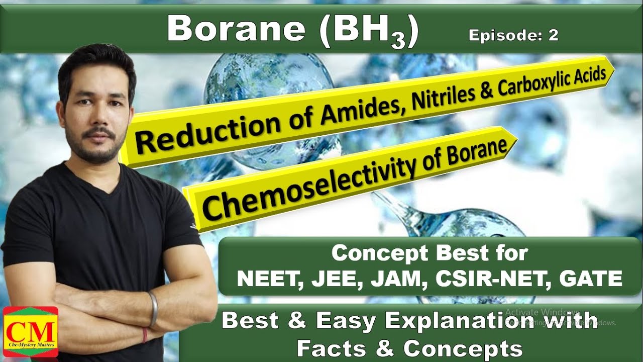 Borane: Reduction of Carboxylic acid, Amides & Nitriles (बोरॉन की अपचयन अभिक्रिया)