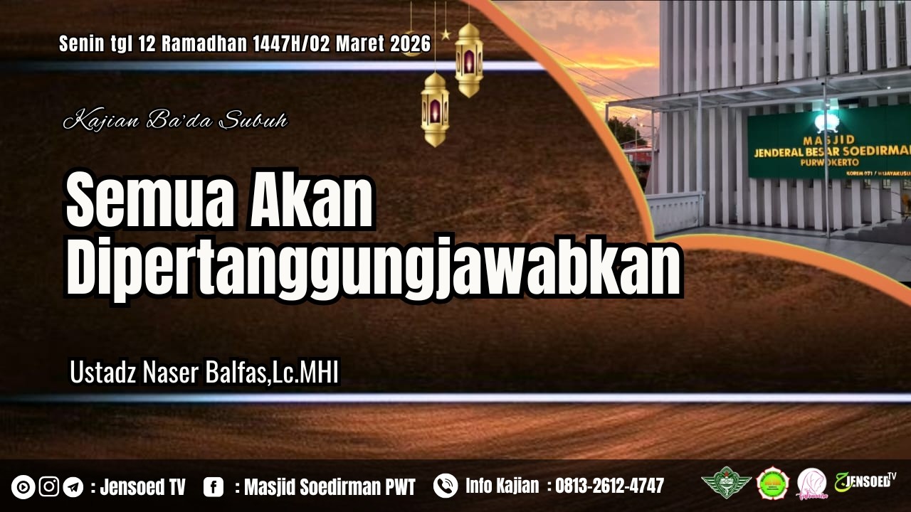 Semua Akan Dipertanggungjawabkan | Ustadz Naser Balfas,Lc.MHI