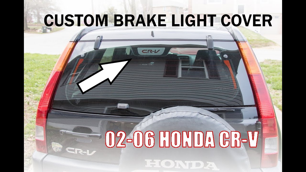 Custom Brake Light Cover 2002-2006 Honda CRV