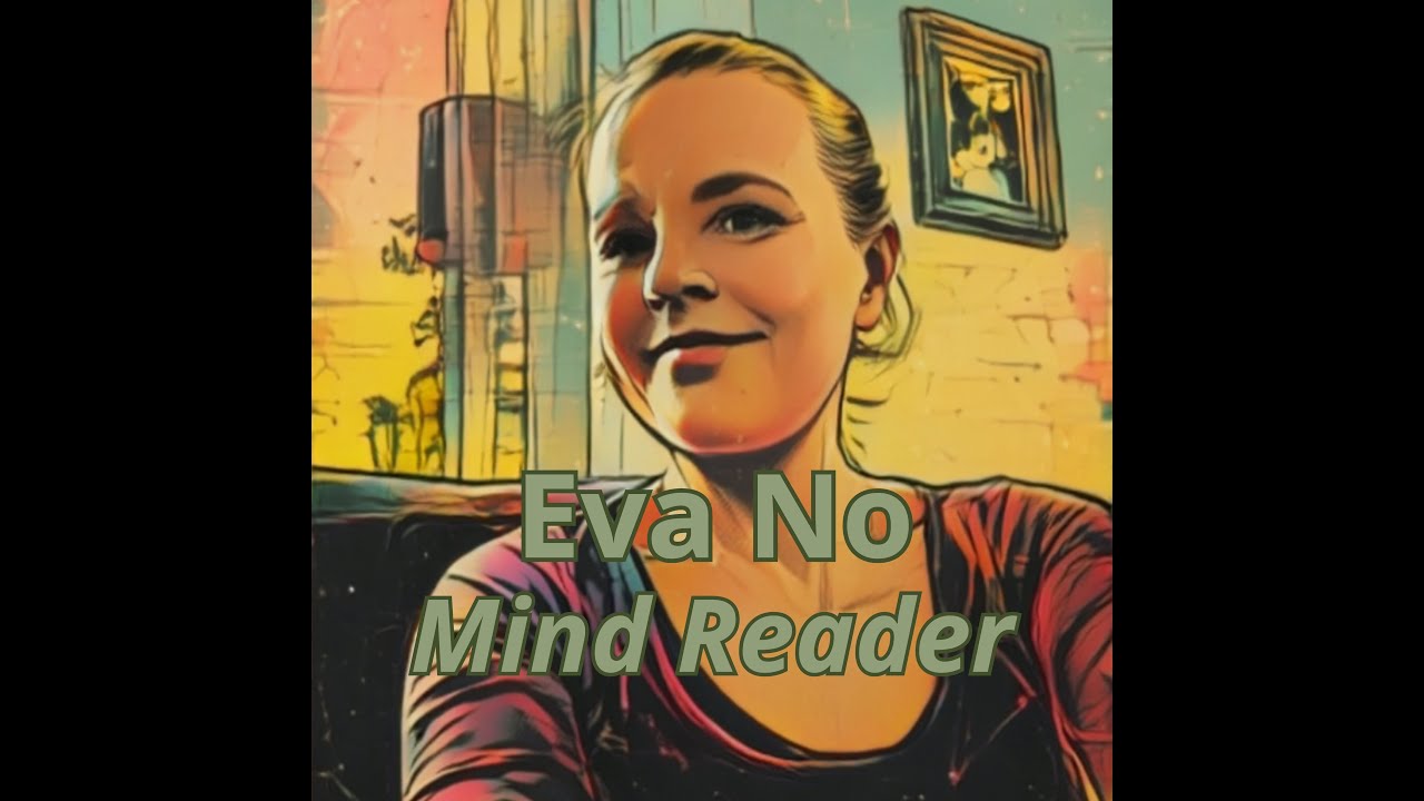 Eva No  - Mind Reader  - Short Teaser  v
