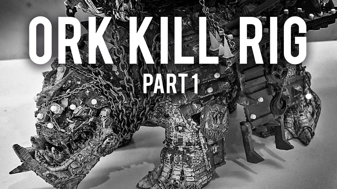 Scratch Building An Ork Kill Rig