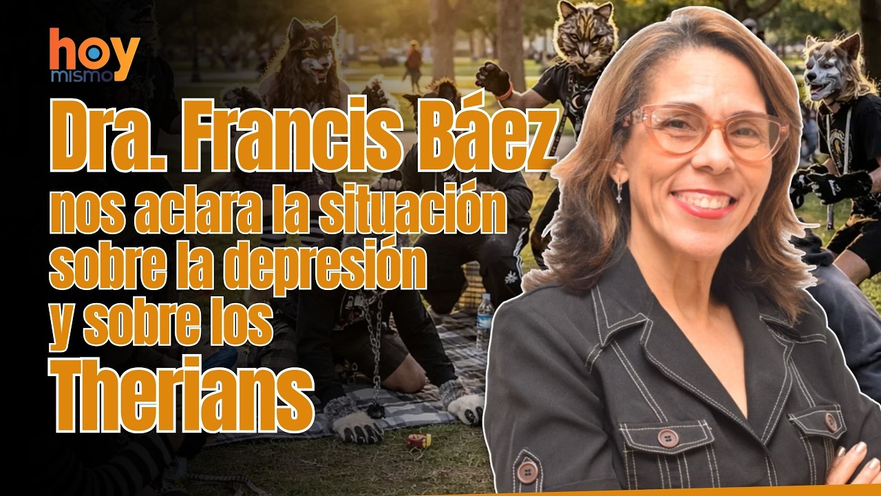 Dra. Francis Báez nos aclara la situación sobre la depresión y sobre los Therians