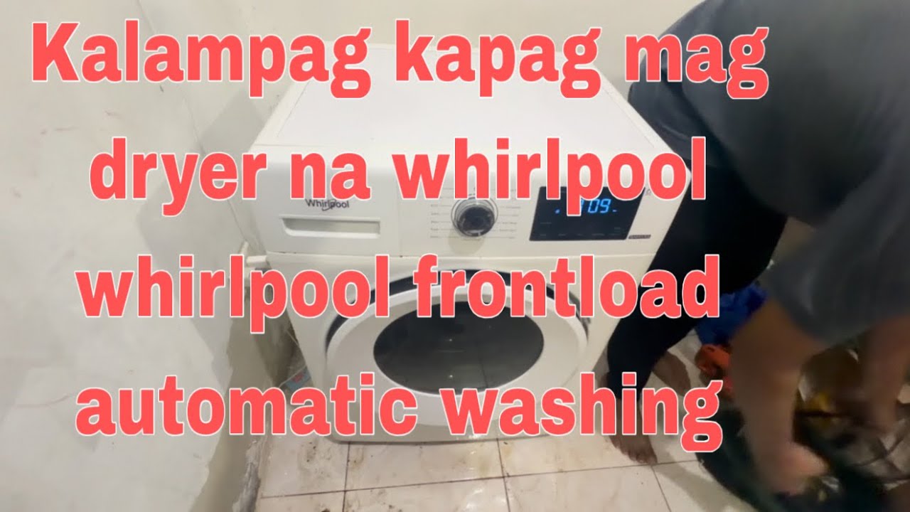 kalampag kapag mag dryer whirlpool frontload ( contact us 09155025798)