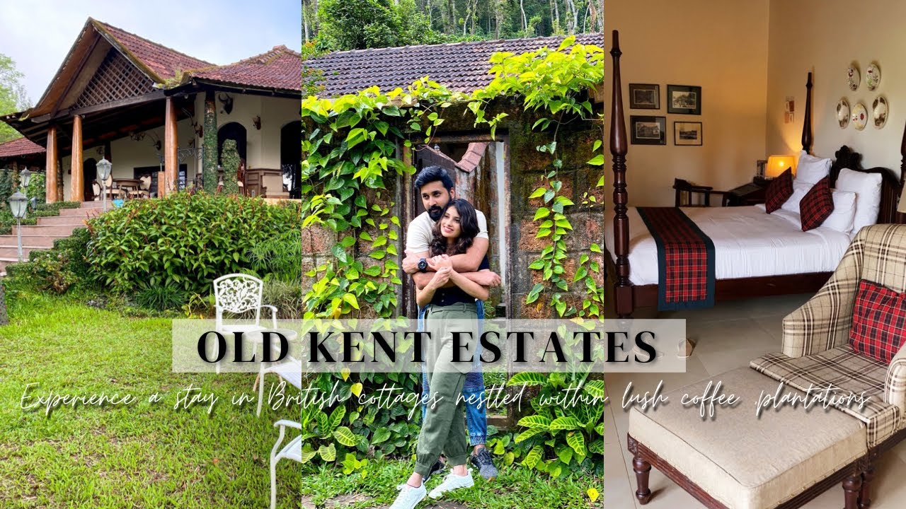 Old Kent Estates and Spa - COORG | 200 acre Coffee Estate in Coorg |  English Cottage