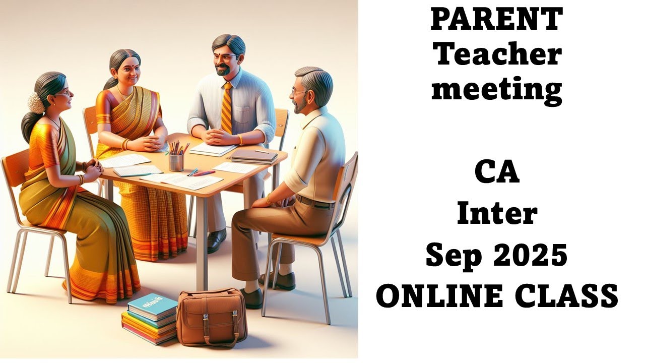 CA inter Sep 25 Parent teacher meeting