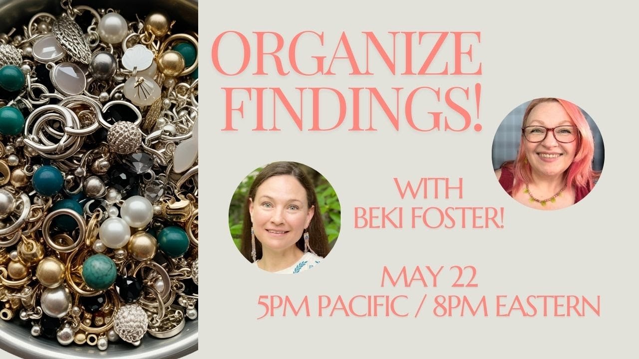 How to Organize Jewelry Findings! Live with Beki Foster