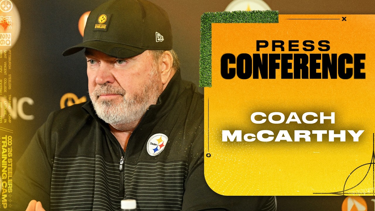Coach Mike McCarthy Press Conference (July 28) | Pittsburgh Steelers