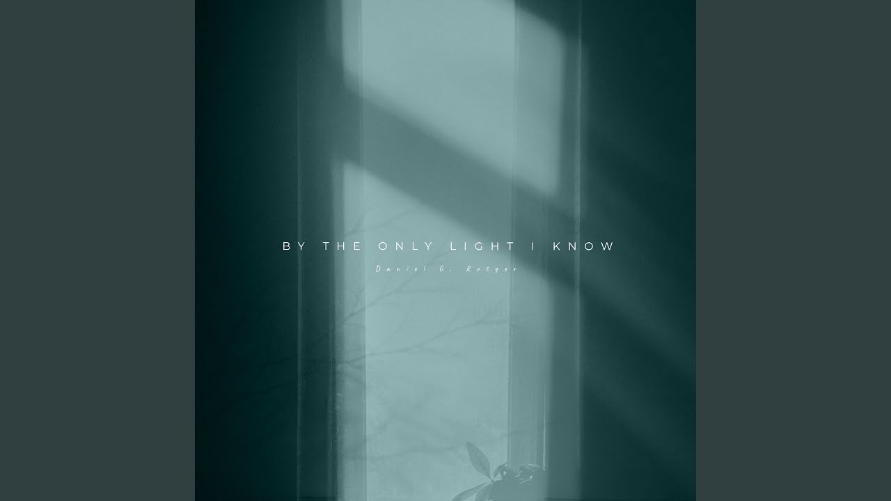 By the Only Light I Know