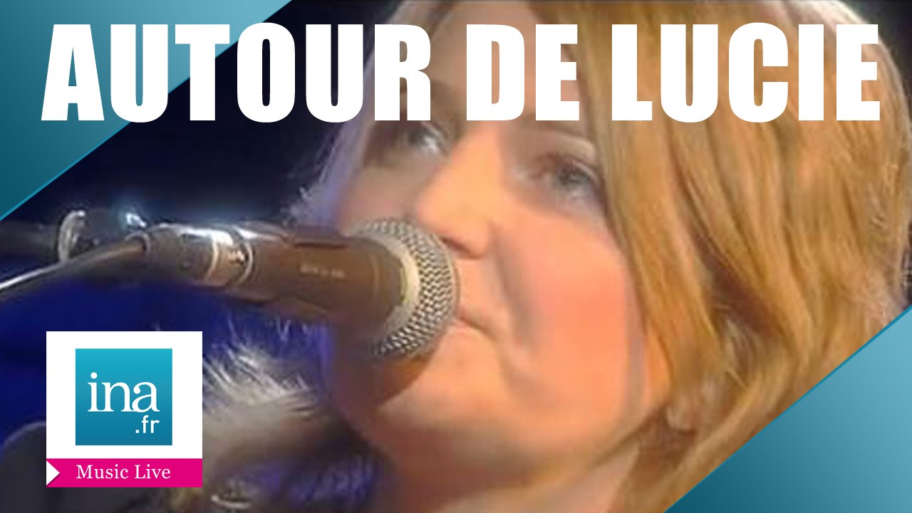 Autour de Lucie 