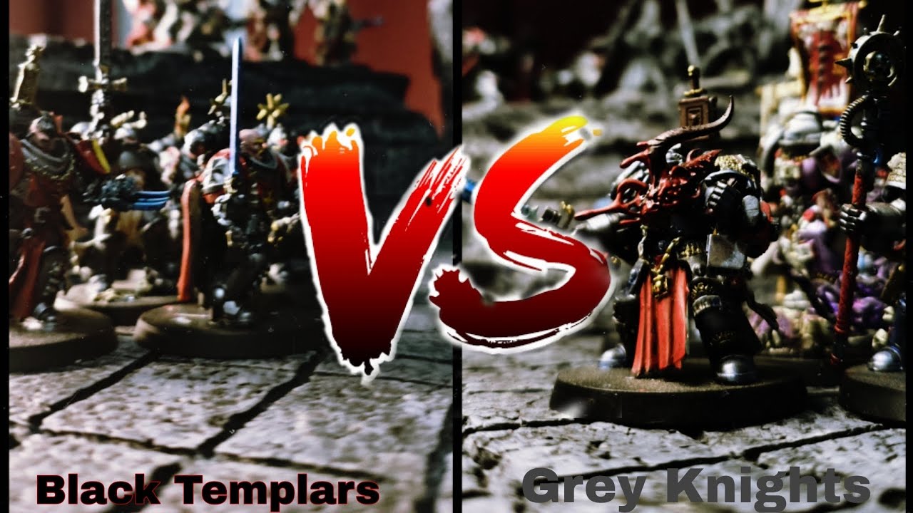 Black Templars vs Grey Knights 