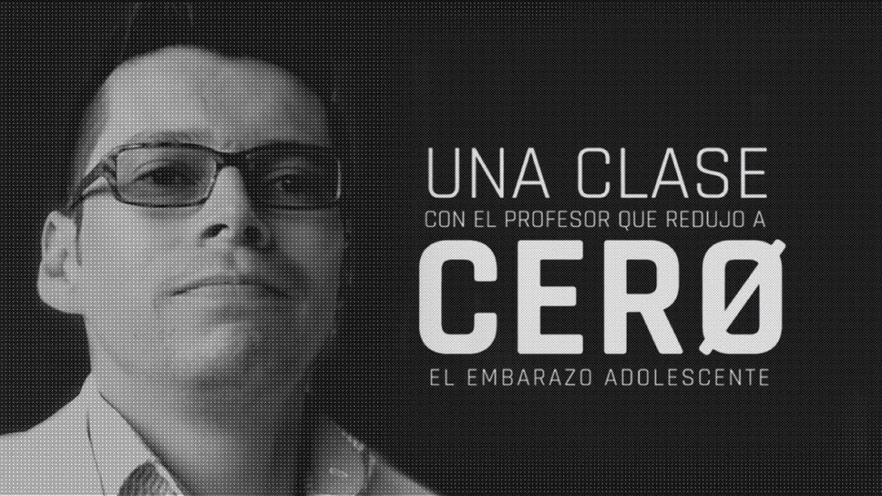 Una clase con el profesor que redujo a CERO el embarazo adolescente