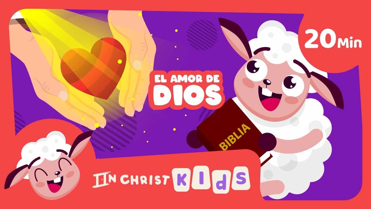 El Amor de Dios ✨ Canciones infantiles 🎈🎨 Videos para niños 🎉 In Christ Kids