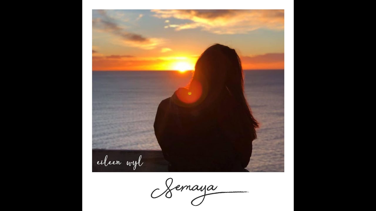 Semaya [Chill Version] - Eileen WYL (Official Lyric Video)