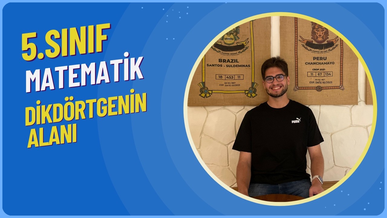 5.SINIF Matematik: 21. Dikdörtgenin Alanı