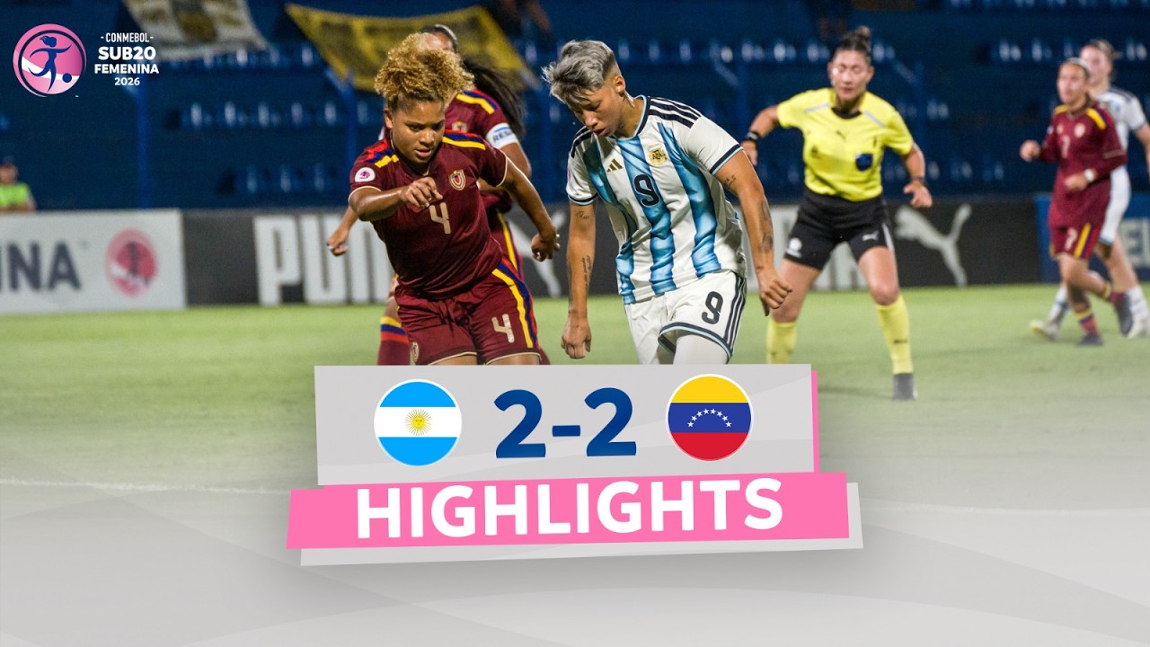 ARGENTINA vs. VENEZUELA [2-2] | RESUMEN | CONMEBOL SUB20 FEMENINA 2026 | FASE FINAL