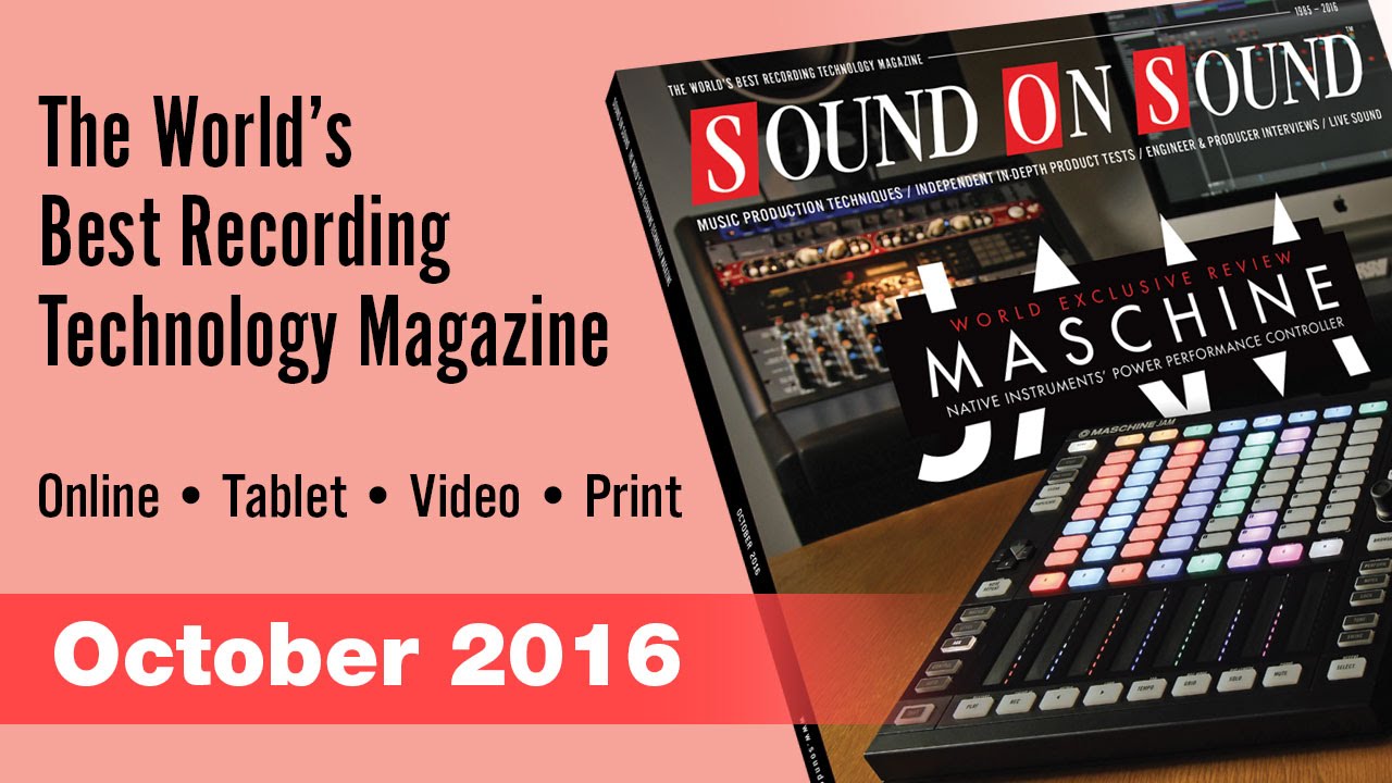 Sound On Sound Video Preview October 2016