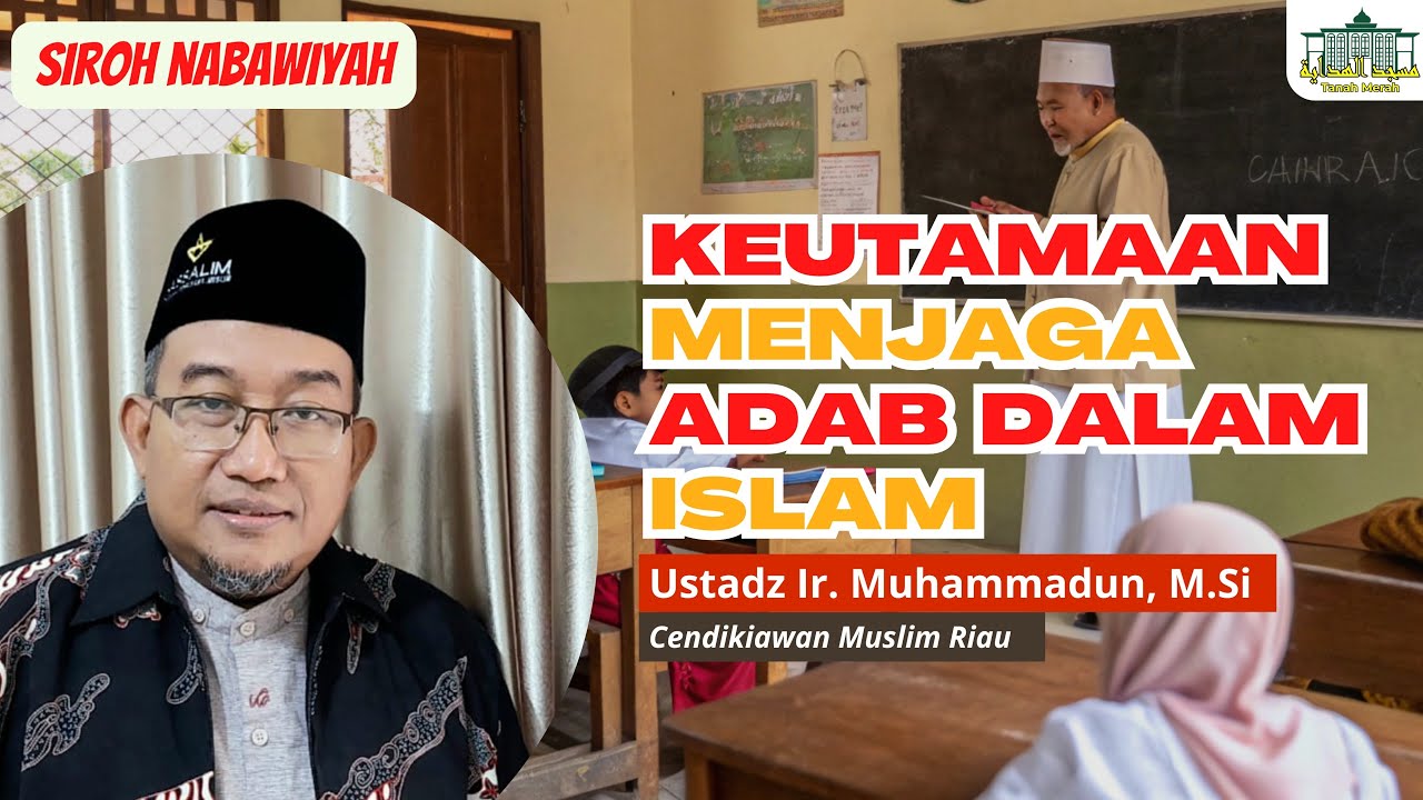 PENTINGNYA MENJAGA ADAB‼️| USTADZ Ir. H. MUHAMMADUN, M.Si | CENDIKIAWAN MUSLIM RIAU