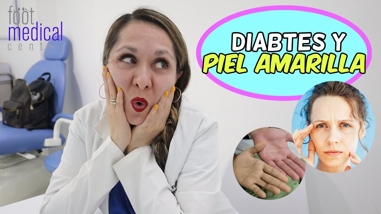 ¿PIEL AMARILLA EN ADULTOS CON DIABETES? 👱‍♀️👱 /Dra. Melissa Tejeida