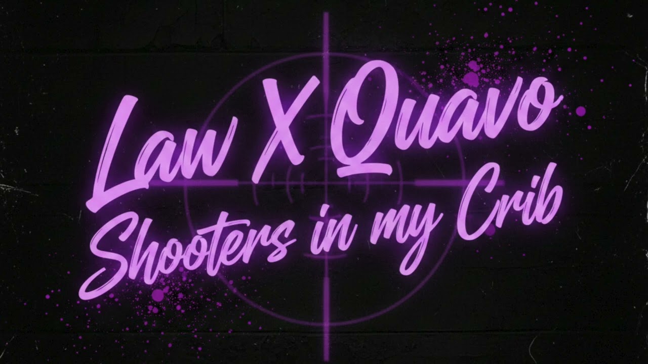 Law X Quavo - Shooters in my crib - (remix)