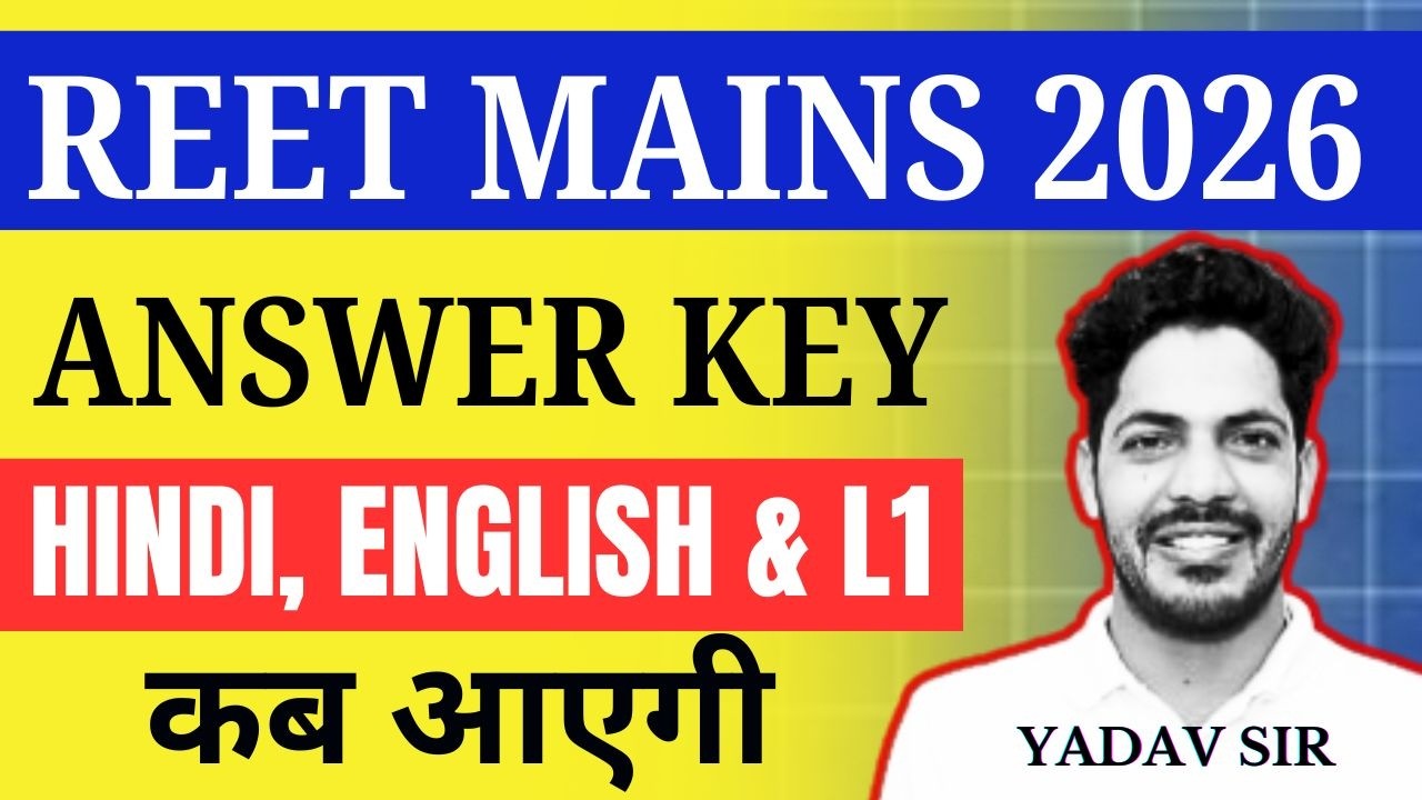 REET Mains Answer Key 2026 | REET Mains Hindi,English & L1 Answer Key Kab Aayegi | REET Cut Off 2026