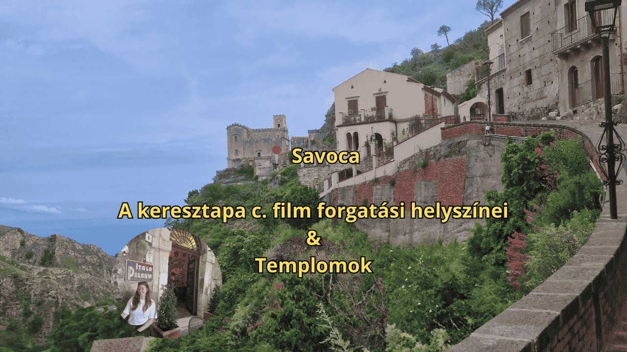 📍Savoca- A Keresztapa c. film híres forgatási helyeivel & Templomok