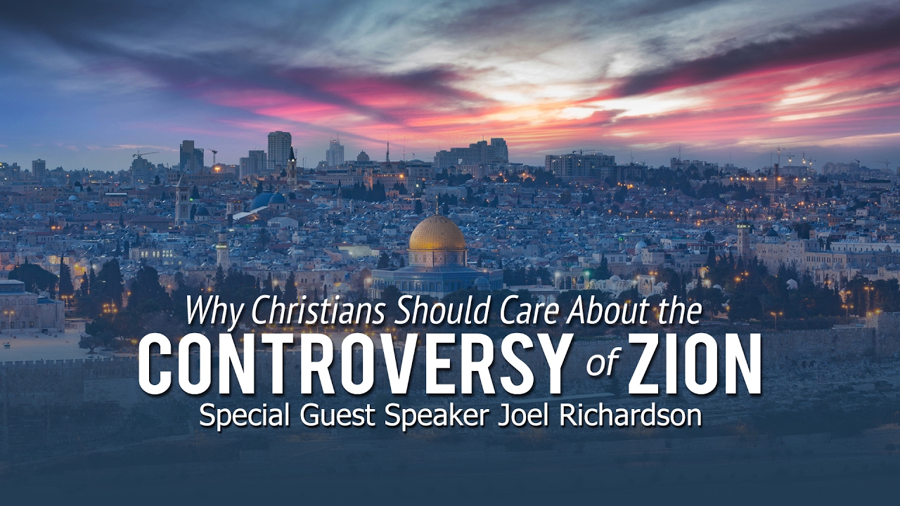Controversy of Zion: Joel Richardson - Sunday 9am
