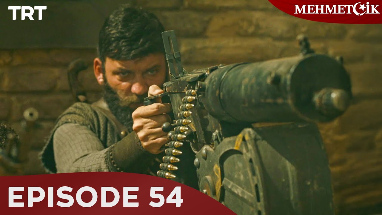 Mehmetçik: Battle of Glory - Episode 54