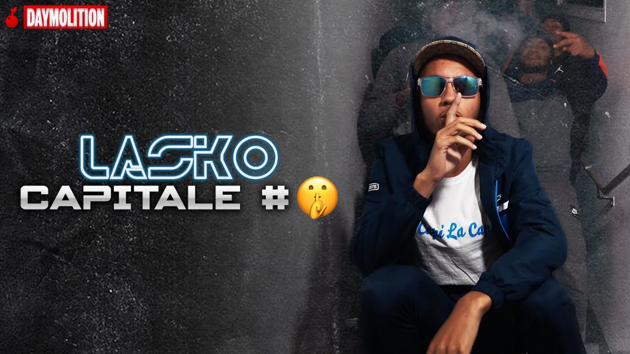 Lasko - Capitale #🤫 I Daymolition