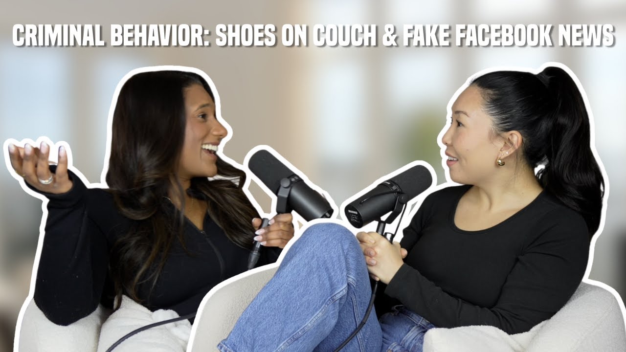 138. Criminal Behavior: Shoes on the Couch & Fake Facebook News