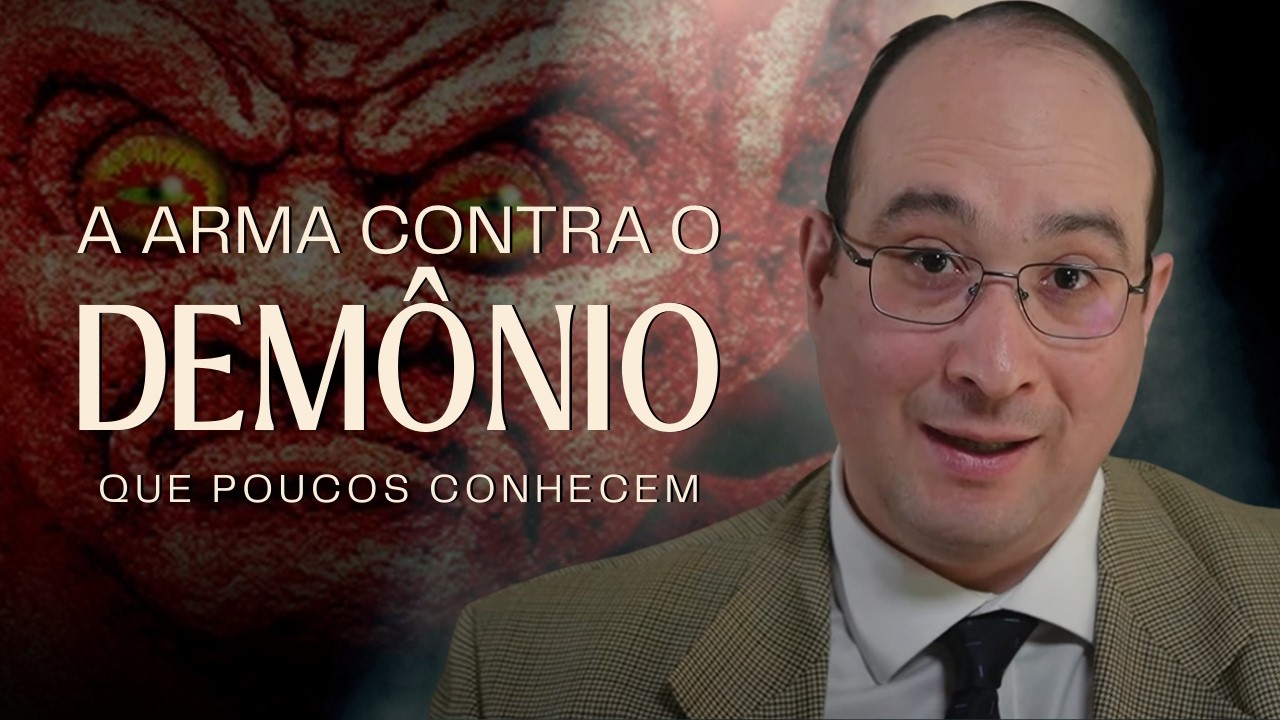 A Arma contra o Demônio que poucos conhecem.