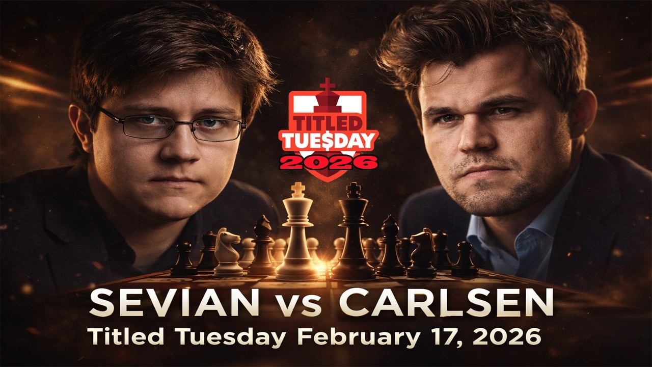 Magnus Carlsen vs Samuel Sevian🔹Titled Tuesday February 17, 2026