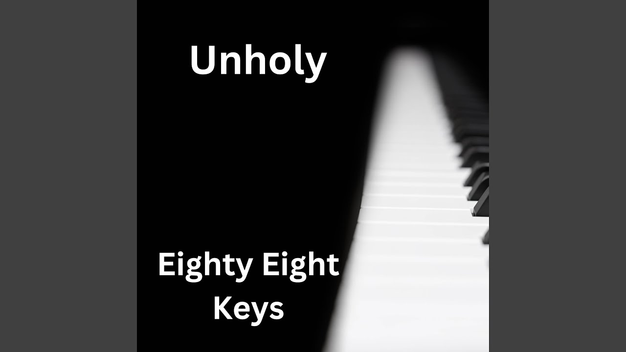 Unholy (Piano Version)