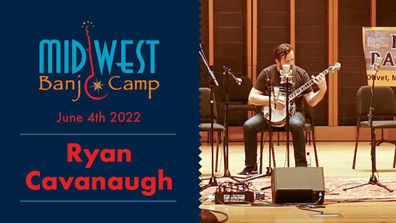 Ryan Cavanaugh Performance | Midwest Banjo Camp 2022