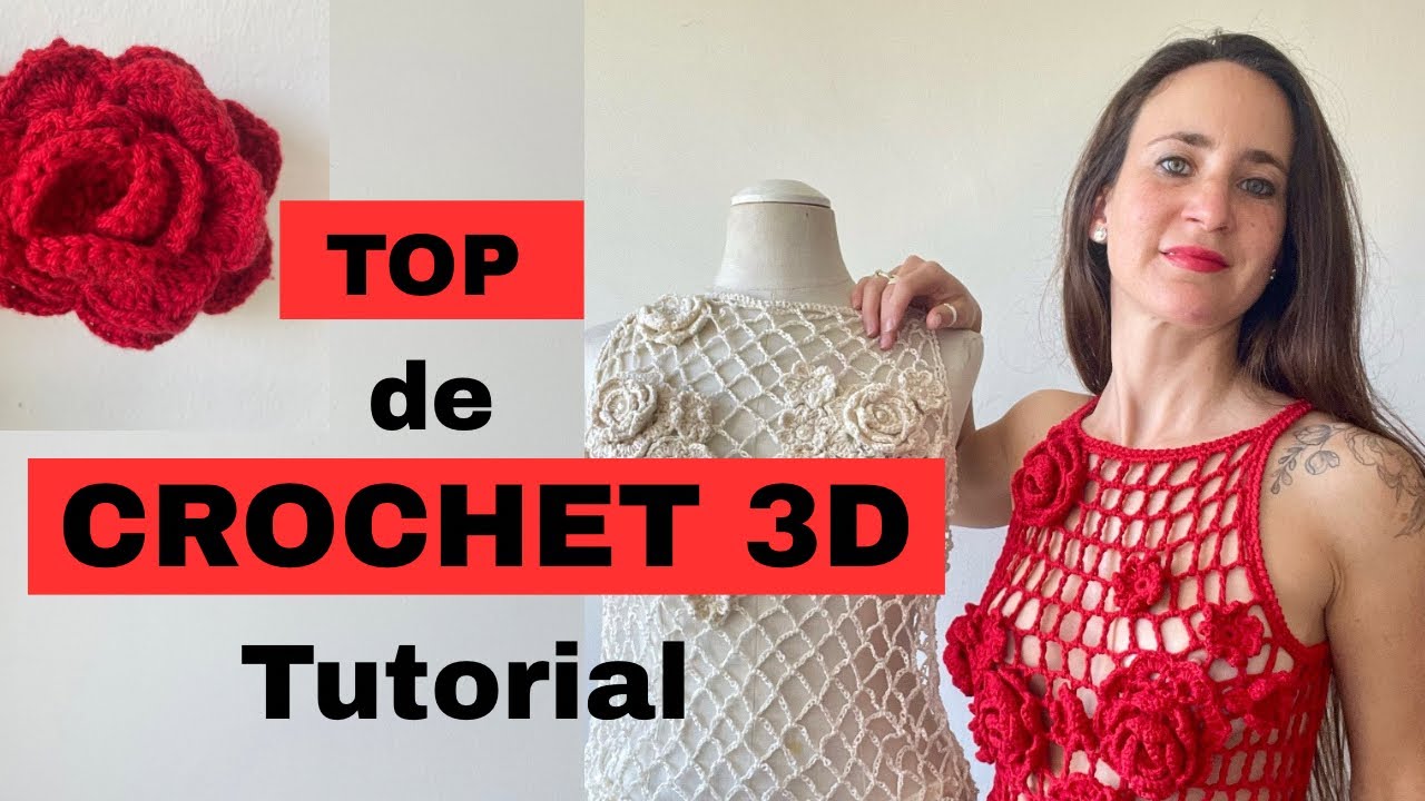 Cómo hacer un Top de Crochet 3D con Flores – Tutorial.