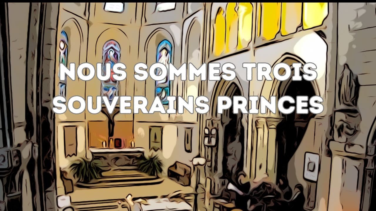 Nous sommes trois souverains princes