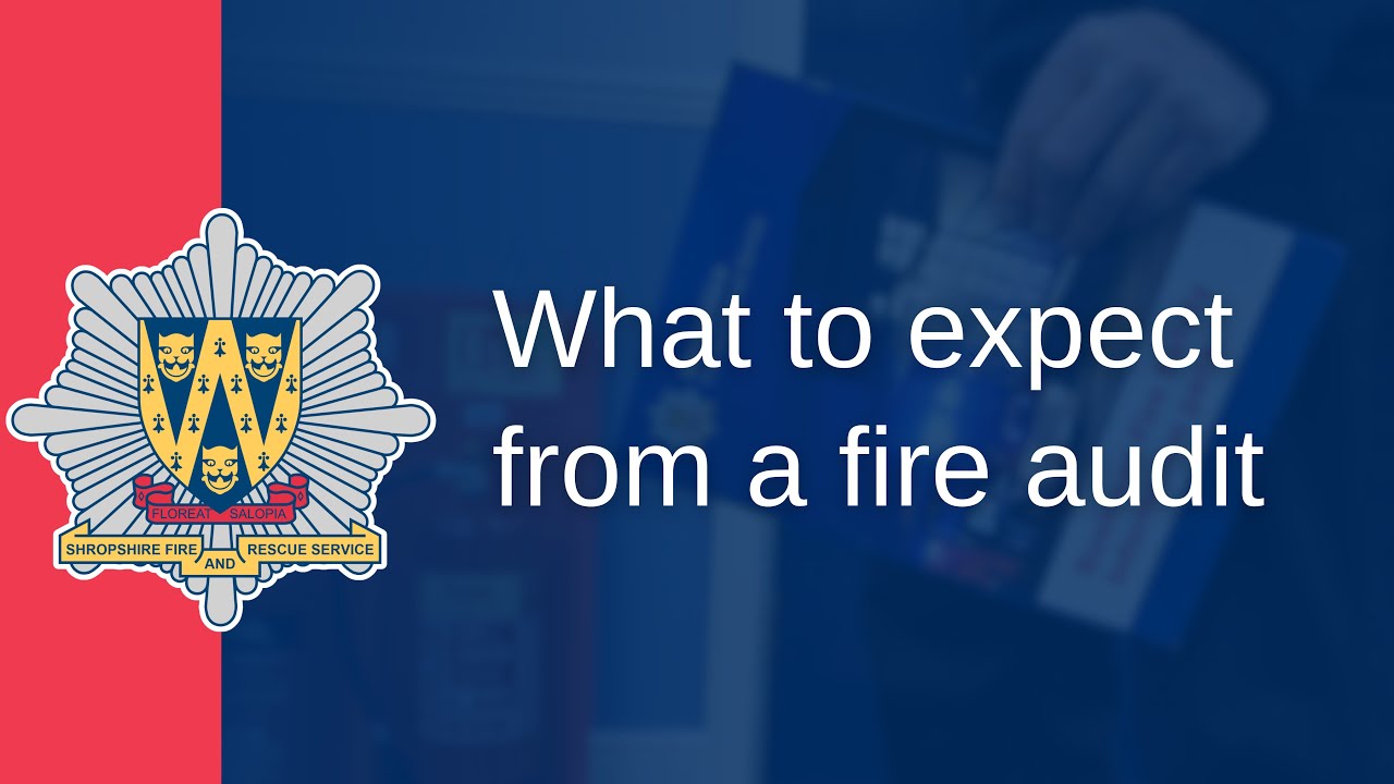 What to expect from a fire audit
