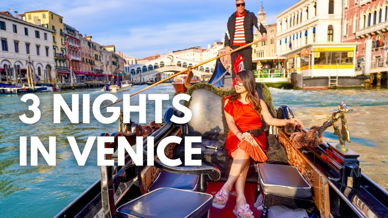 How to Spend 3 Nights in Venice