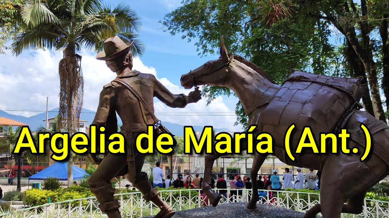 MUNICIPIO ARGELIA DE MARIA - ANTIOQUIA -COLOMBIA GENTE AMABLE LLENA DE HOPITALIDAD Y AMOR