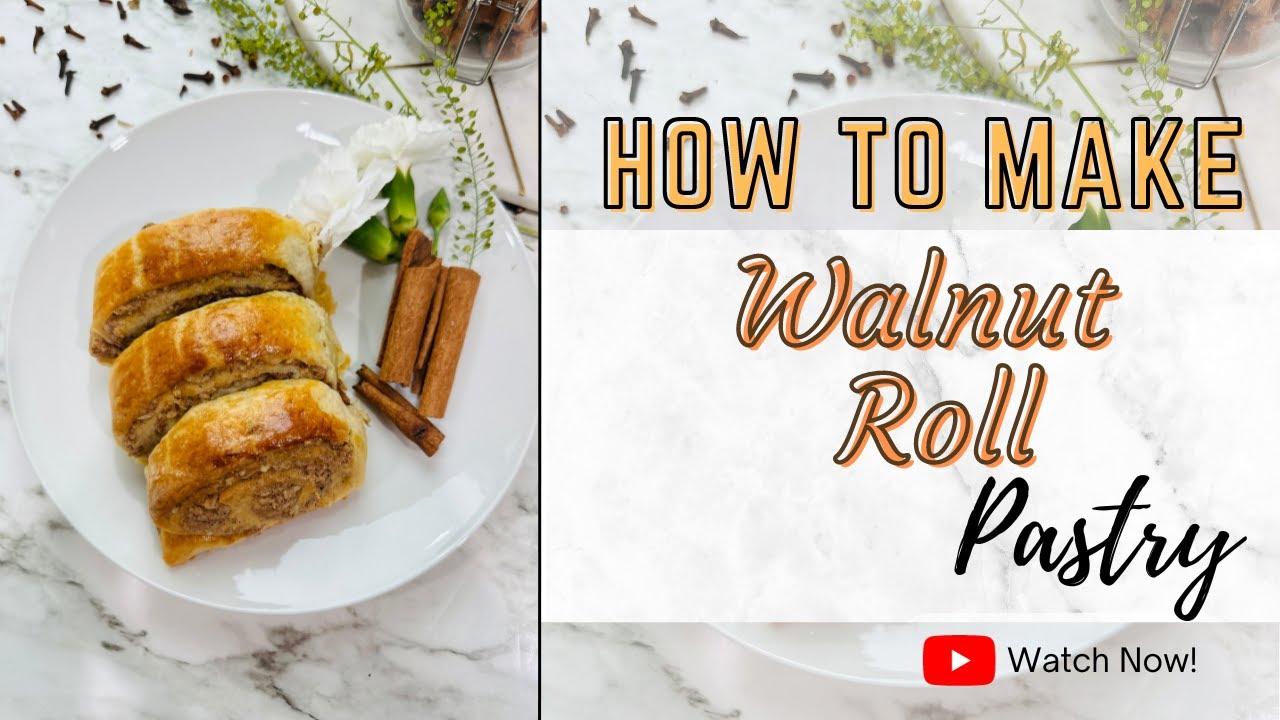 How To Make Walnut Roll Pastry | Galore Of Flavors