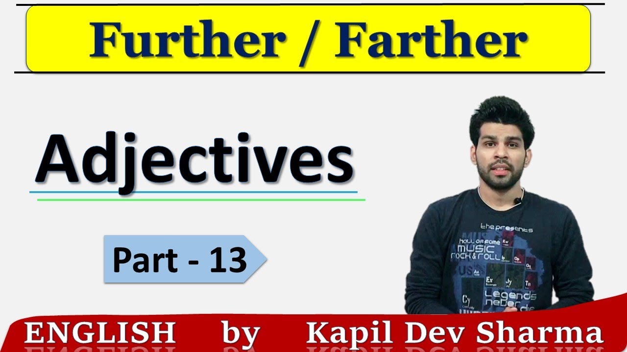 Use of Further and Farther | Adjectives Part - 13 | English By Kapil Dev Sharma